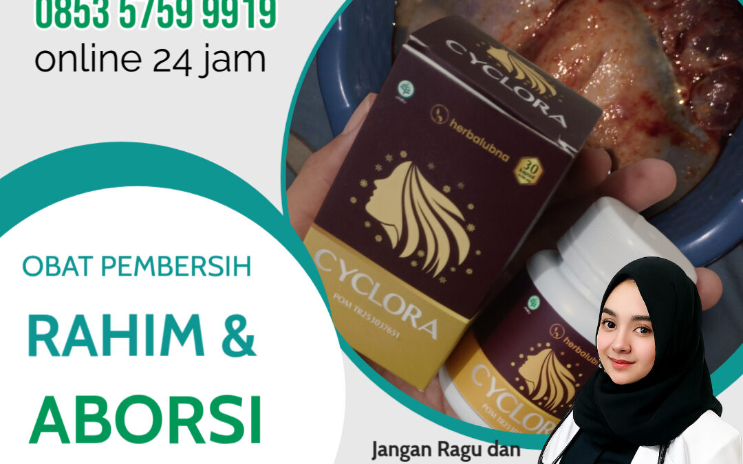 Cara Melancarkan Haid yang Telat 10 Hari dengan Obat Cyclora