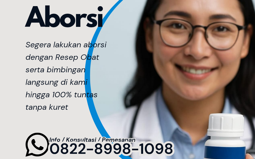 Peran Cytotec Obat Aborsi Penggugur Kandungan 1 sampai 8 bulan tanpa kuret Menurut Dokter Medis Farmasi 082289981098